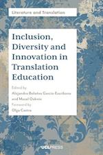 Inclusion, Diversity and Innovation in Translation Education