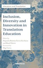 Inclusion, Diversity and Innovation in Translation Education