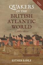 Quakers in the British Atlantic World, c.1660-1800