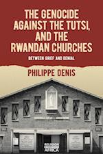 Genocide against the Tutsi, and the Rwandan Churches