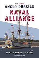 Great Anglo-Russian Naval Alliance of the Eighteenth Century and Beyond