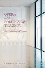 Opera and the Politics of Tragedy