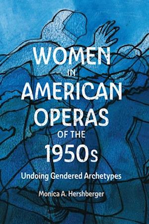 Women in American Operas of the 1950s