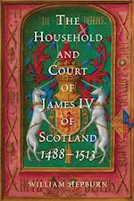 Household and Court of James IV of Scotland, 1488-1513