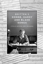 Britten's Donne, Hardy and Blake Songs