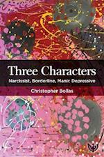 Three Characters : Narcissist, Borderline, Manic Depressive