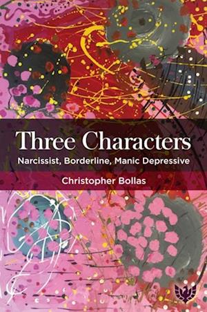 Three Characters : Narcissist, Borderline, Manic Depressive