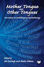 Mother Tongue and Other Tongues : Narratives in Multilingual Psychotherapy