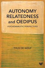 Autonomy, Relatedness and Oedipus : Psychoanalytic Perspectives