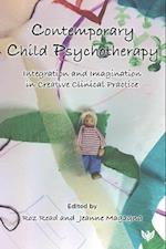 Contemporary Child Psychotherapy : Integration and Imagination in Creative Clinical Practice