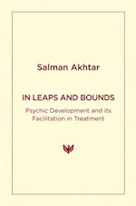 In Leaps and Bounds : Psychic Development and its Facilitation in Treatment