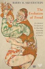 The Evolution of Freud : His Theoretical Development of the Mind–Body Relationship and the Role of Sexuality