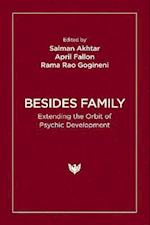 Besides Family : Extending the Orbit of Psychic Development