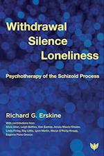 Withdrawal, Silence, Loneliness