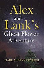 Alex and Lank's Ghost Flower Adventure