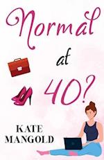 Normal at 40?