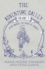 The Adventure Galley - Volume 2 Henry Morgan, the Knight of Jamaica