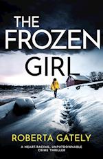 The Frozen Girl: A heart-racing, unputdownable crime thriller 