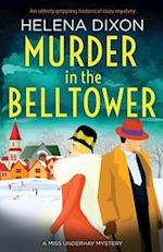 Murder in the Belltower: An utterly gripping historical cozy mystery 