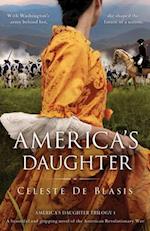 America's Daughter: A beautiful and gripping novel of the American Revolutionary War 