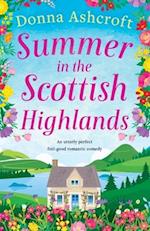 Summer in the Scottish Highlands: An utterly perfect feel-good romantic comedy 