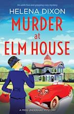 Murder at Elm House: A totally unputdownable historical cozy mystery 