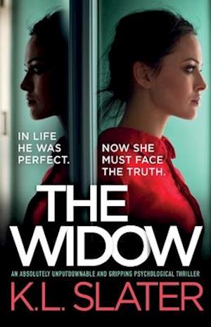 The Widow: An absolutely unputdownable and gripping psychological thriller