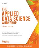 The Applied Data Science Workshop, Second Edition