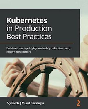 Kubernetes in Production Best Practices