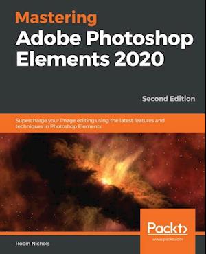 Mastering Adobe Photoshop Elements 2020