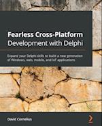 Fearless Cross-Platform Development with Delphi