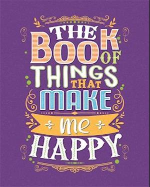 The Book of Things That Make Me Happy