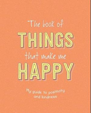 The Book of Things That Make Me Happy