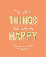 The Book of Things That Make Me Happy