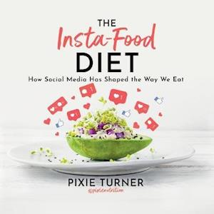 The Insta-Food Diet