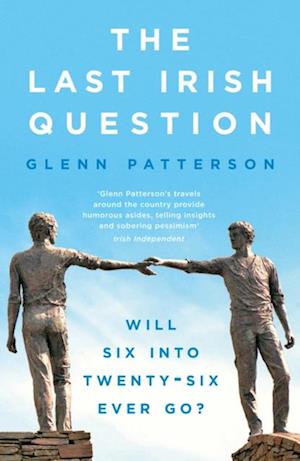 The Last Irish Question : Will Six into Twenty-Six Ever Go?