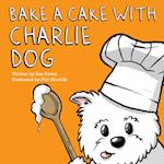 Bake a Cake with Charlie Dog 