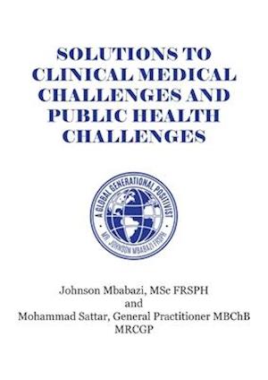 Solutions to Clinical Medical Challenges and Public Health Challenges