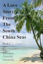 A Love Story From The South China Seas