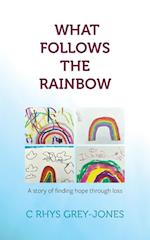 What Follows the Rainbow 