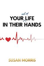 Your End of Life in Their Hands