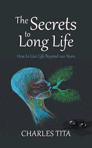 The Secrets to Long Life