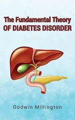 The Fundamental Theory of Diabetes Disorder 