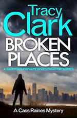 Broken Places : A gripping private investigator series