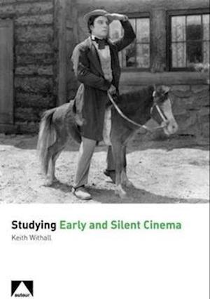 Studying Early and Silent Cinema