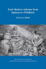Early Modern Atheism from Spinoza to d’Holbach