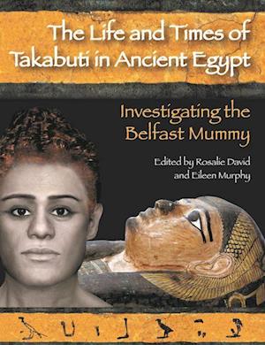 The Life and Times of Takabuti in Ancient Egypt