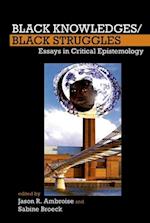 Black Knowledges/Black Struggles