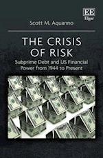The Crisis of Risk