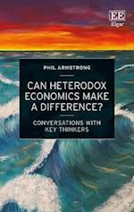 Can Heterodox Economics Make a Difference?